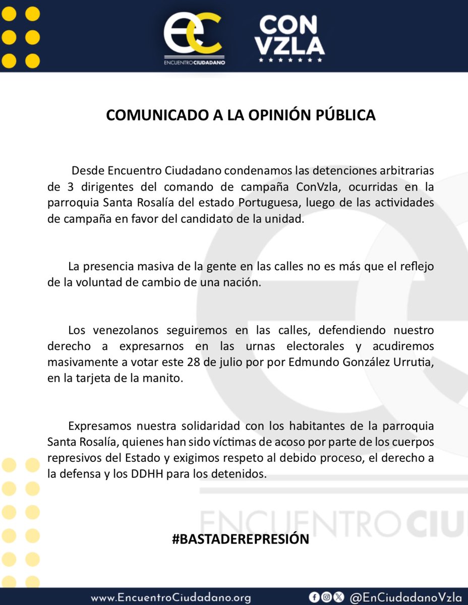 #BASTADEREPRESIÓN
Desde @EnCiudadanoVzla @delsasolorzano @EnciudadanoAnz2 condenamos  las detenciones arbitrarias de 3 dirigentes del comando de campaña ConVzla en Santa Rosalía Edo Portuguesa.
No nos apartarán de  la ruta electoral, el #28julio votaremos todos por @EdmundoGU.