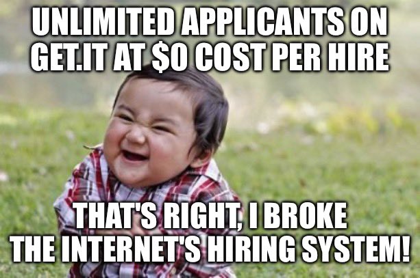 Day 35 of #MemeADayMayhem is a game-changing giggle! 😄

Why pay for hires when GetIt lets you post jobs for free? Unlimited applicants, $0 cost per hire—this little trailblazer just outsmarted the entire hiring system!

Post now and disrupt: get.it/post-jobs-for-…