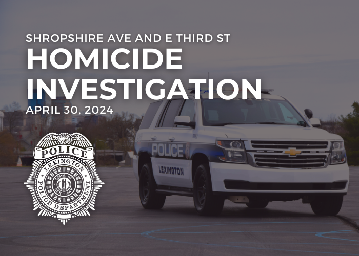 The Lexington Police Department is investigating a homicide that occurred on April 30, 2024. To learn more, visit lexingtonky.gov/news/04-30-202…