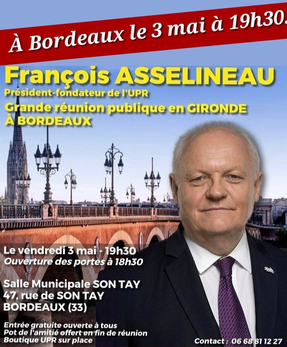 ⚠️RAPPEL
𝟯 𝗠𝗔𝗜
GRANDE RÉUNION PUBLIQUE
ASSELINEAU EN GIRONDE
▪️Salle Son Tay
47 rue de Son Tay
BORDEAUX (33)
▪️19h30 (ouverture 18h30)
▪️Discours de F. Asselineau
▪️Questions/Réponses avec le public
▪️Buffet offert
▪️Boutique UPR
▪️Entrée gratuite
-
☎️ Infos 06.68.81.12.27
-