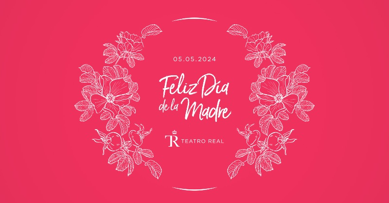 ¡Feliz Día de la Madre! 🌹 #DíaDeLaMadre #TeatroReal2324 #Ópera