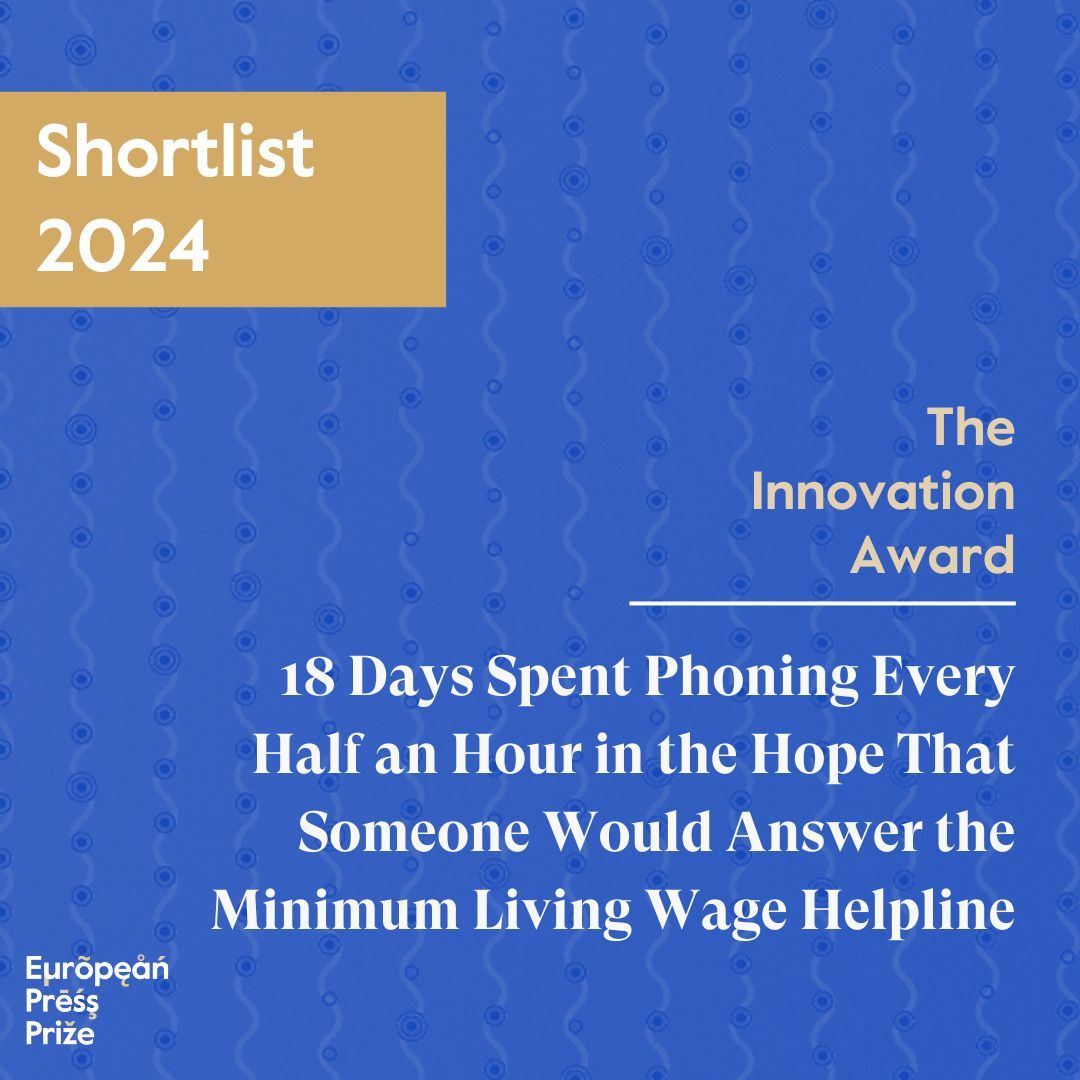 Shortlisted for our 2024 Innovation Award is '18 Days Spent Phoning Every Half an Hour in the Hope That Someone Would Answer the Minimum Living Wage Helpline ' ✨

2024 Shortlist ➡️ buff.ly/4a4rtaO

Picture: Carmen Torrecillas

#europeanpressprize