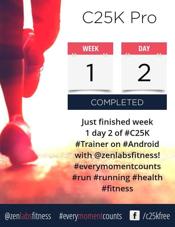 Just finished week 1 day 2 of #C25K #Trainer on #Android with @zenlabsfitness! #everymomentcounts #run #running #health #fitness