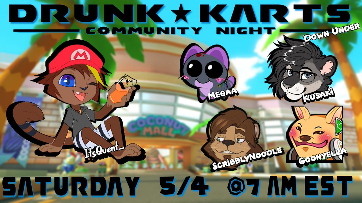 ⭐️DRUNK KARTS ANNOUNCEMENT⭐️

Join me & our friends @megasarts @Goonyella1 @ScribblyNoodle & @KusakiDesu for some Drinks & Races

✨Races start @ 7AM EST, Saturday the 4th ✨

Its a community event & everyone is welcome to join!
No need to drink to take part of it! So join us!