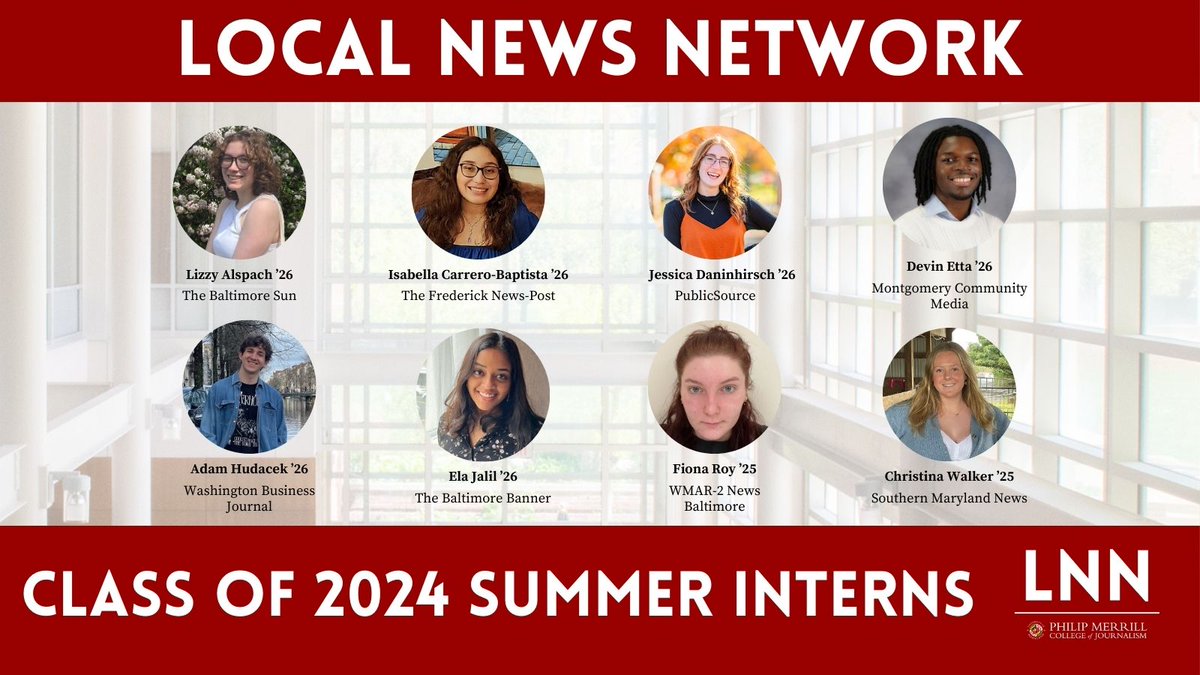 Meet our @LNNMaryland's 2024 class of summer interns! Congratulations to #merrillmade students Lizzy Alspach, Isabella Carrero-Baptista, Jess Daninhirsch, Devin Etta, Adam Hudacek, Ela Jalil, Fiona Roy & Christina Walker! We can't wait to see your great work.

MORE:…