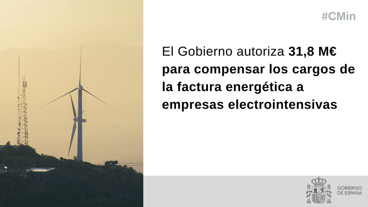 📢El Gobierno autoriza ayudas de 31,8 M€ a empresas electrointensivas para compensar cargos de su factura energética. ✅La ayuda puede alcanzar hasta el 85% de los costes.