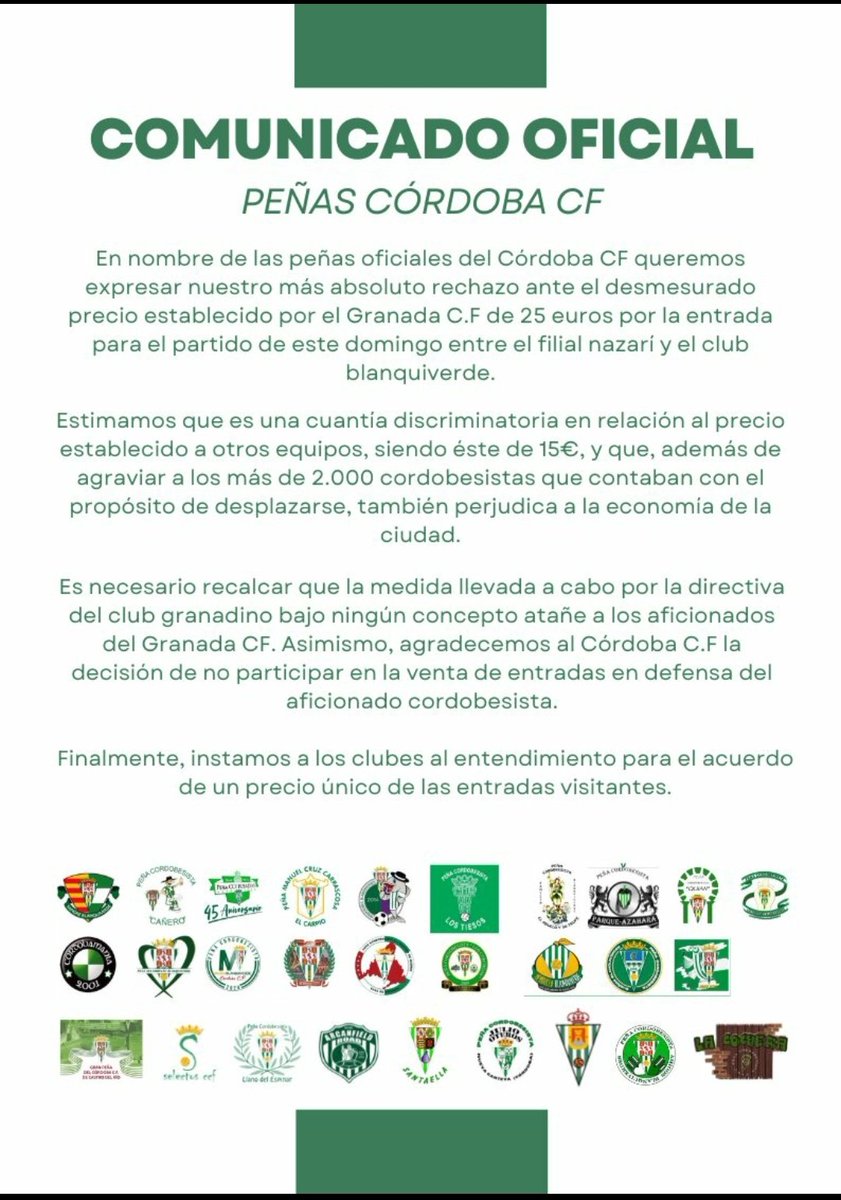 SelectosCCF (@selectosccf) on Twitter photo 📋 𝗖𝗢𝗠𝗨𝗡𝗜𝗖𝗔𝗗𝗢 𝗢𝗙𝗜𝗖𝗜𝗔𝗟
Las 𝘗𝘦𝘯̃𝘢𝘴 𝘖𝘧𝘪𝘤𝘪𝘢𝘭𝘦𝘴 del <a href="/CordobaCF_ofi/">Córdoba CF</a> expresamos nuestro rechazo ante el desmesurado precio establecido por el <a href="/GranadaCF/">Granada CF ❤️⚪️</a> de 25€ para el encuentro del domingo. Al mismo tiempo, anunciamos la suspensión del desplazamiento. 📋 𝗖𝗢𝗠𝗨𝗡𝗜𝗖𝗔𝗗𝗢 𝗢𝗙𝗜𝗖𝗜𝗔𝗟
Las 𝘗𝘦𝘯̃𝘢𝘴 𝘖𝘧𝘪𝘤𝘪𝘢𝘭𝘦𝘴 del <a href="/CordobaCF_ofi/">Córdoba CF</a> expresamos nuestro rechazo ante el desmesurado precio establecido por el <a href="/GranadaCF/">Granada CF ❤️⚪️</a> de 25€ para el encuentro del domingo. Al mismo tiempo, anunciamos la suspensión del desplazamiento.