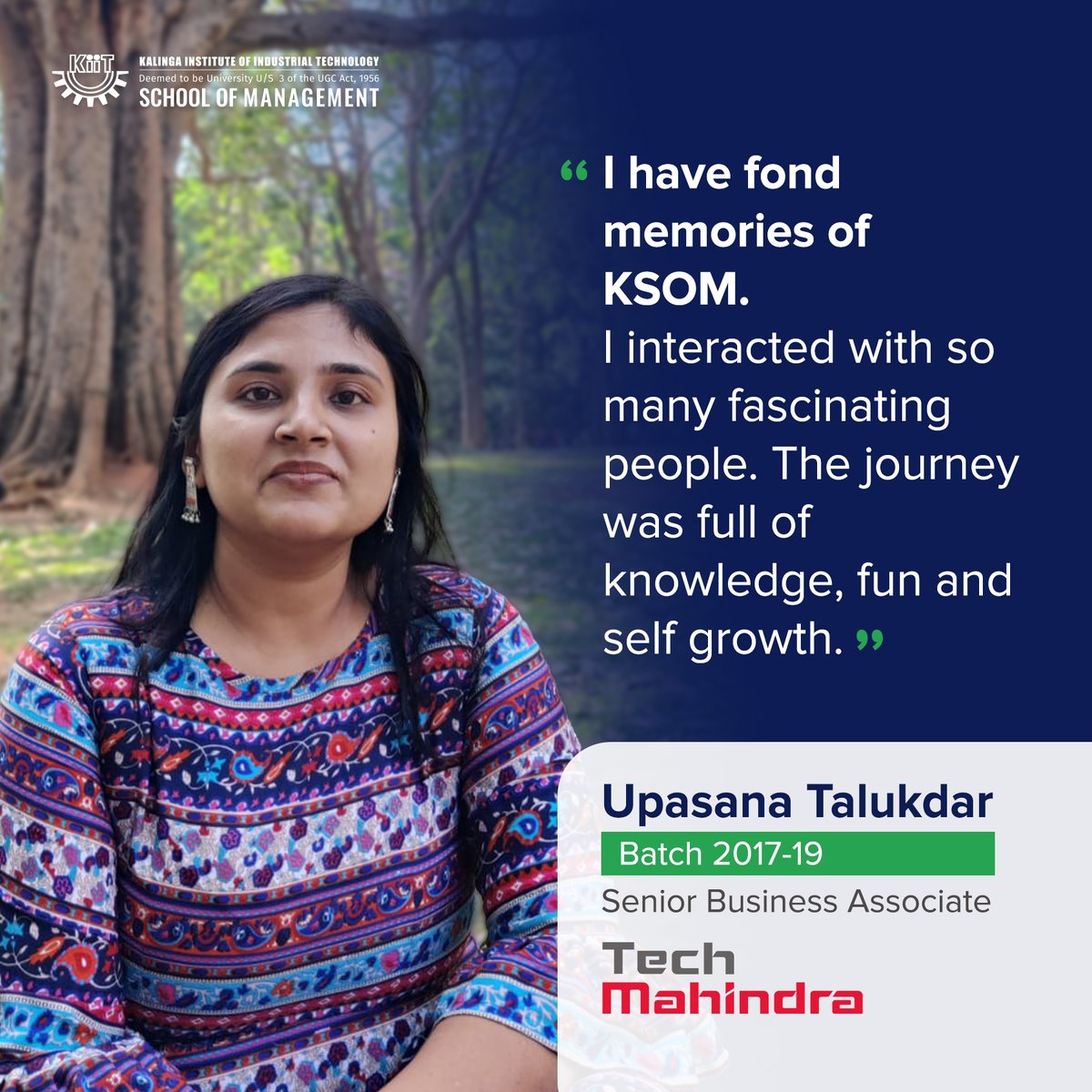 Our Alumni, Upasana Talukdar, Senior Business Associate at Tech Mahindra, tells us how KSOM provided experiential learning and self-development opportunities.

#ksombbsr #AlumniAchievements #MBA #kiit