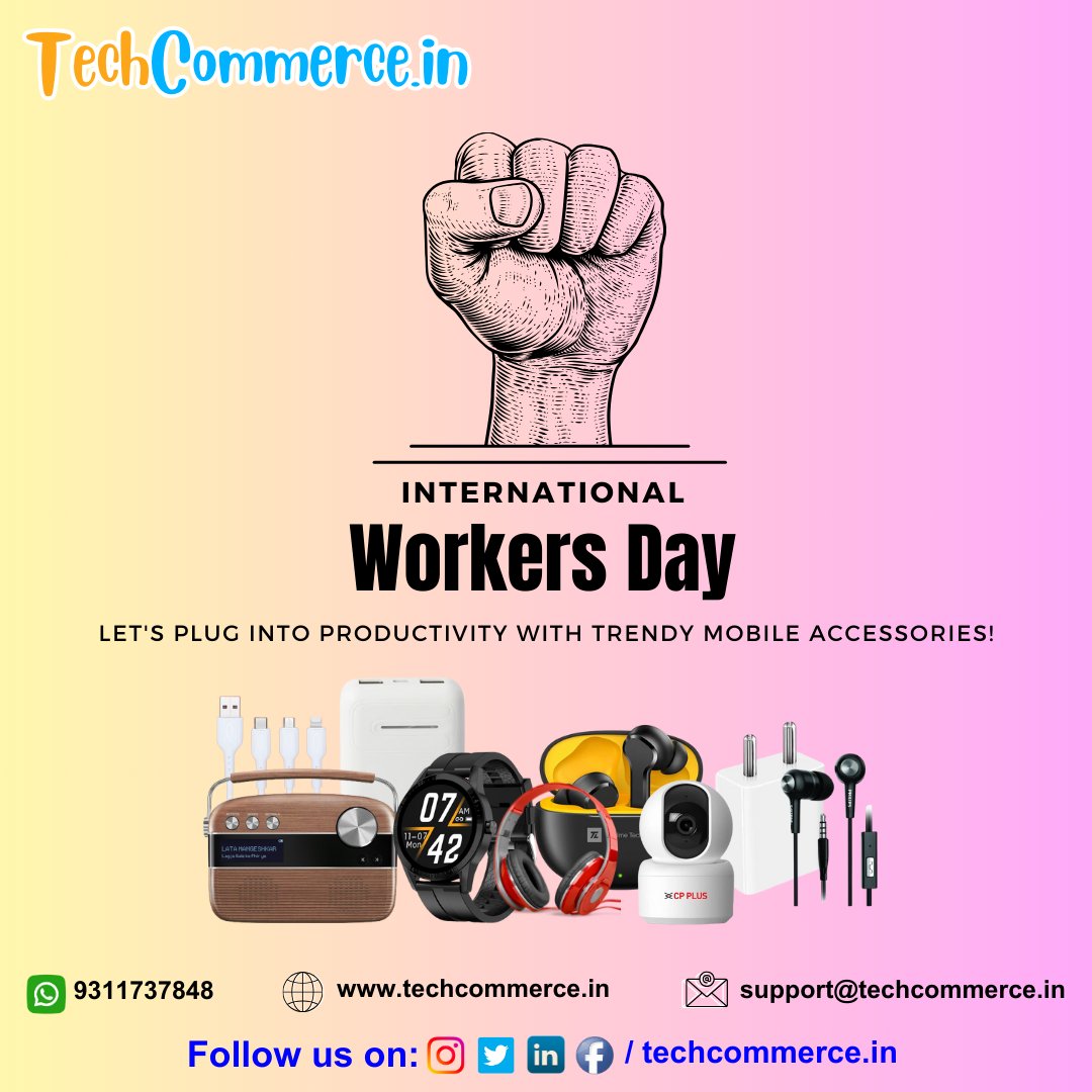 Happy International Workers Day! Let's plug into productivity with trendy mobile accessories!

#WorkersDay #InternationalWorkersDay #LaborDay #MobileAccessories #tech  #DigitalWorkers #MobileTech #SmartDevices #TechInnovation #Technology #digitalindia #techgadgets