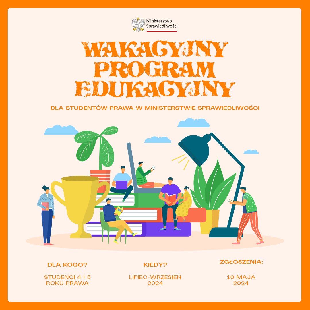 Studenci IV i V roku prawa, mamy coś dla Was! 📣 Zapraszamy Was do wzięcia udziału w Wakacyjnym Programie Edukacyjnym w Ministerstwie Sprawiedliwości! ☀️ 📆 Kiedy? W lipcu, sierpniu i wrześniu tego roku. 📩 Gdzie mogę się zgłosić i uzyskać więcej info? Tutaj: