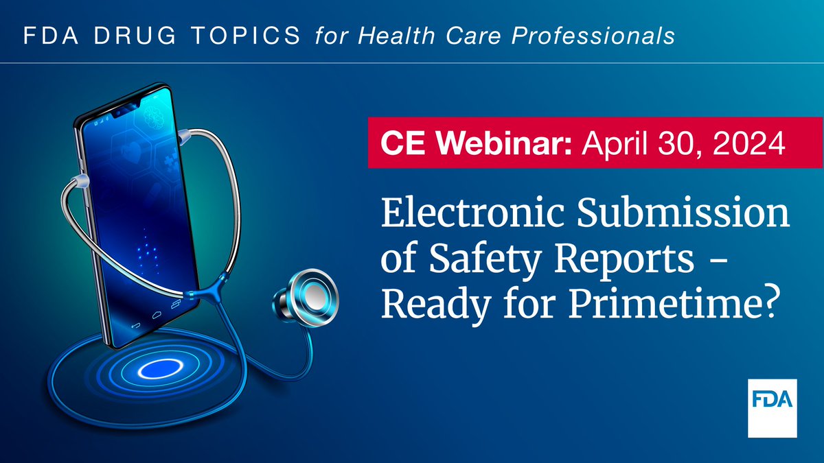 This afternoon at 12 PM CT, join the free @US_FDA #webinar Electronic Submission of Safety Reports – Ready for Primetime? This session is eligible for #CPE. Register now! ow.ly/uNxw50Rr5b4