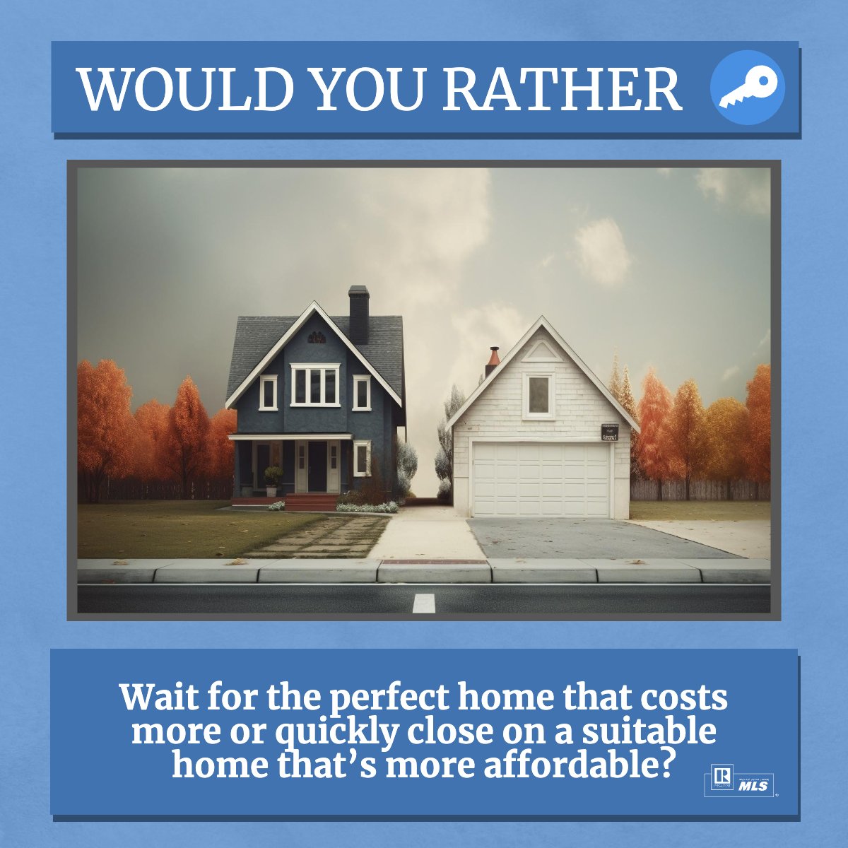 Finding the perfect home is always the goal; however, if you were given the option, what would you choose? 

Share it below!

#wouldyourather #realestatequestions