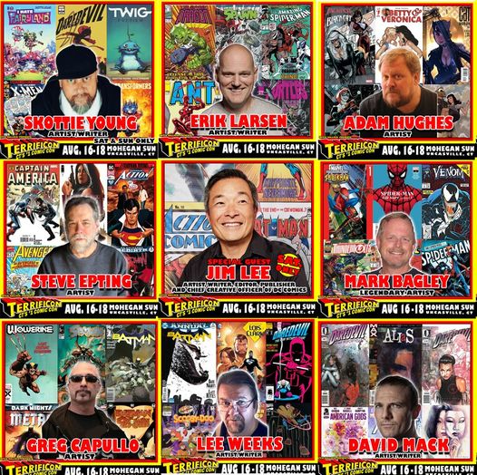 TERRIFICON is the con in New England that comic book fans meet the top creators - here are some of the artists you can see on August 16-18 at Mohegan Sun! JIM LEE! SKOTTIE YOUNG! ADAM HUGHES! STEVE EPTING! MARK BAGLEY! ERIK LARSEN! LEE WEEKS! DAVID MACK! GREG CAPULLO! Tickets…