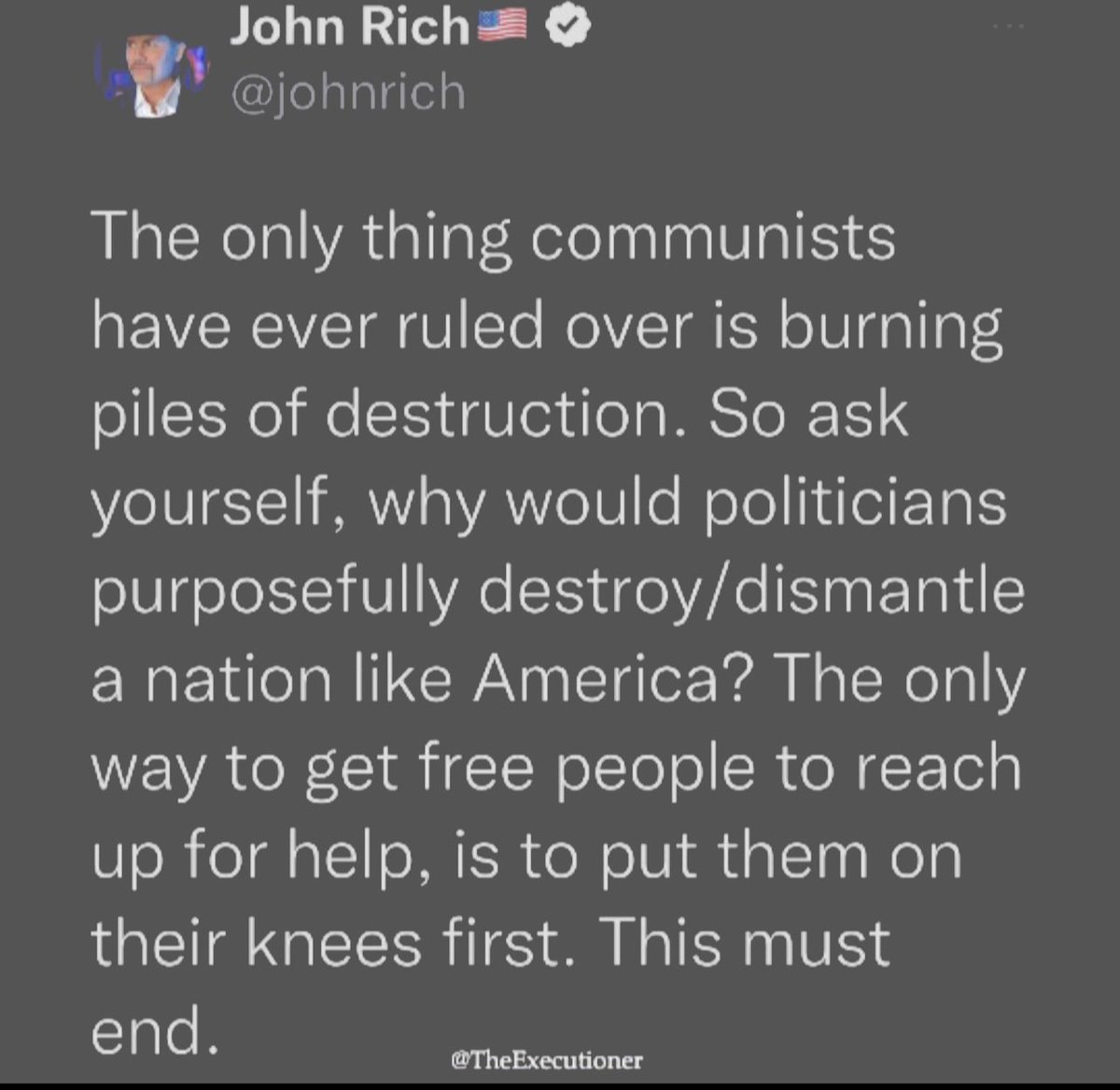 They want a totalitarian government and society dependent on them for everything. Who agrees with John Rich? 🙋‍♂️