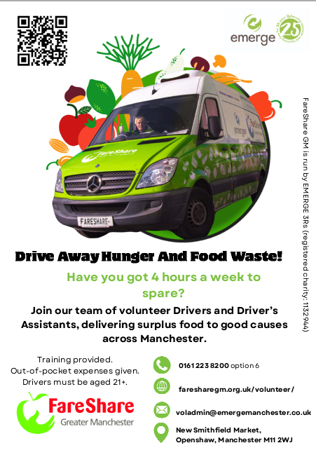 HAVE YOU GOT 4 HOURS A WEEK TO SPARE? Are you aged 21+, with a clean (or max 3 points) driving licence? You could help tackle hunger & food waste in Manchester by joining @FareShareGM as a volunteer driver. Call 0161 223 8200 (option 6), or email voladmin@emergemanchester.co.uk