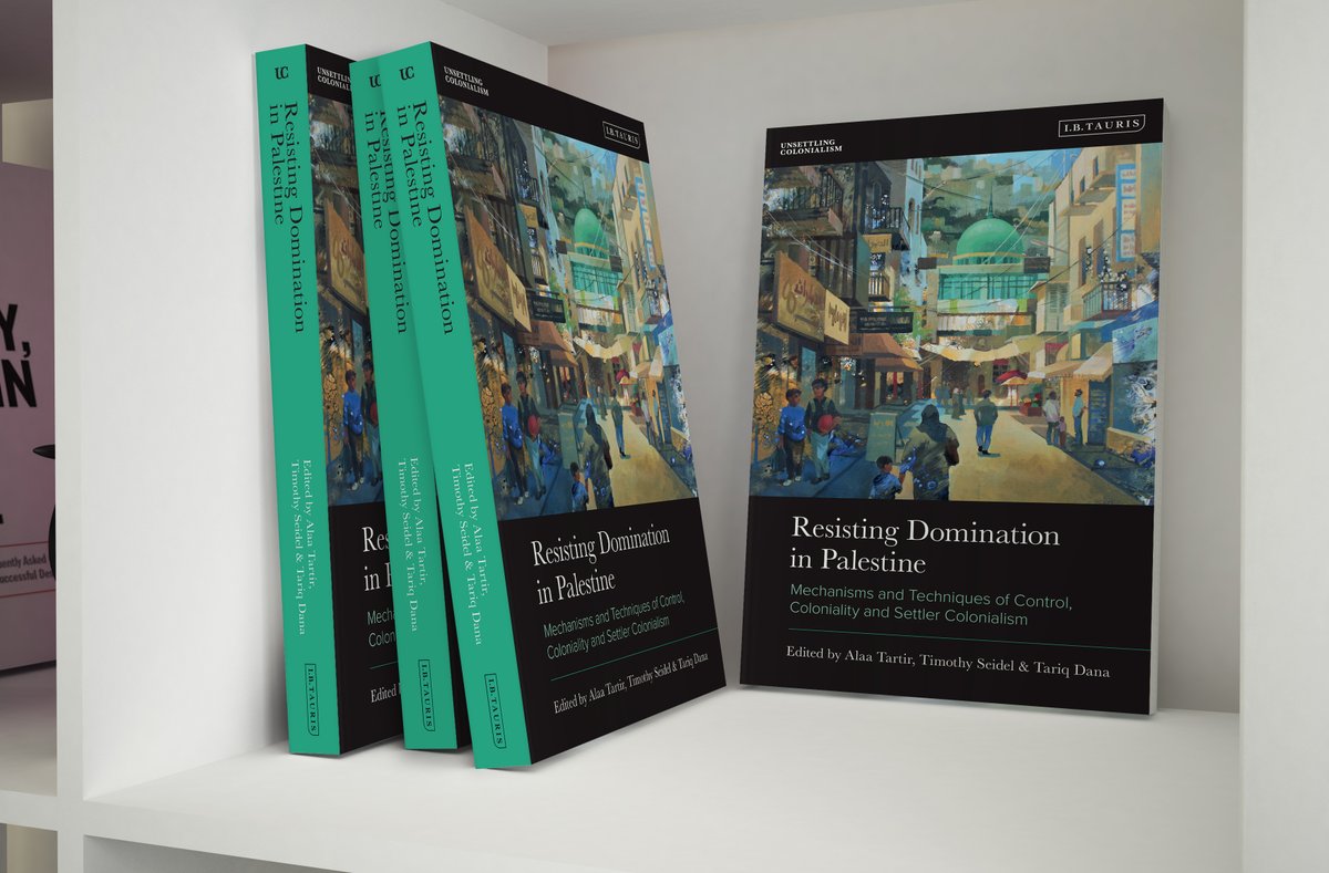 📚🔻🧵Announcing a NEW Edited Volume/Book! Just Published! Resisting Domination in Palestine: Mechanisms and Techniques of Control, Coloniality & Settler Colonialism, Edited by @alaatartir @timothyseidel @TariqNDana, published by @ibtauris @BloomsburyBooks bloomsbury.com/uk/resisting-d…