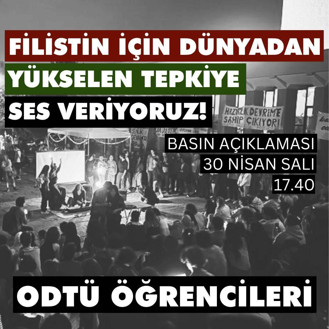 Basın açıklaması: ODTÜ Öğrencileri olarak Filistin için dünyadan yükselen tepkiye ses veriyoruz! 📍Rektörlük önü 🕑 17.40 🗓️ 30 Nisan Salı