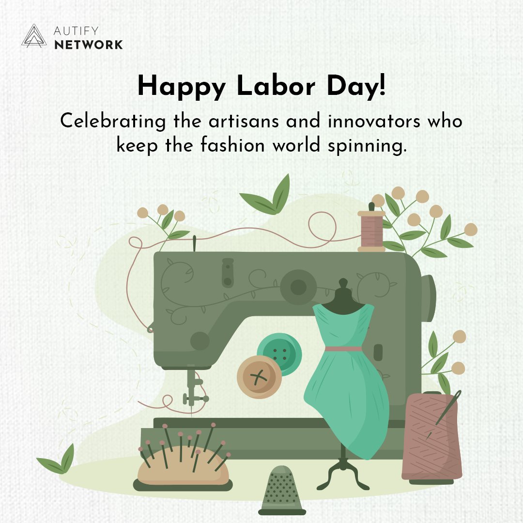 ✨ Happy Labor Day! ✨ 

Celebrating the fashion makers from design to production. Let's ensure fair pay, safe workplaces, and respect for all workers! 👗🧵

 #LaborDay2024 #FairCompensation #SafeEnvironments #autifynetwork #LaborDay