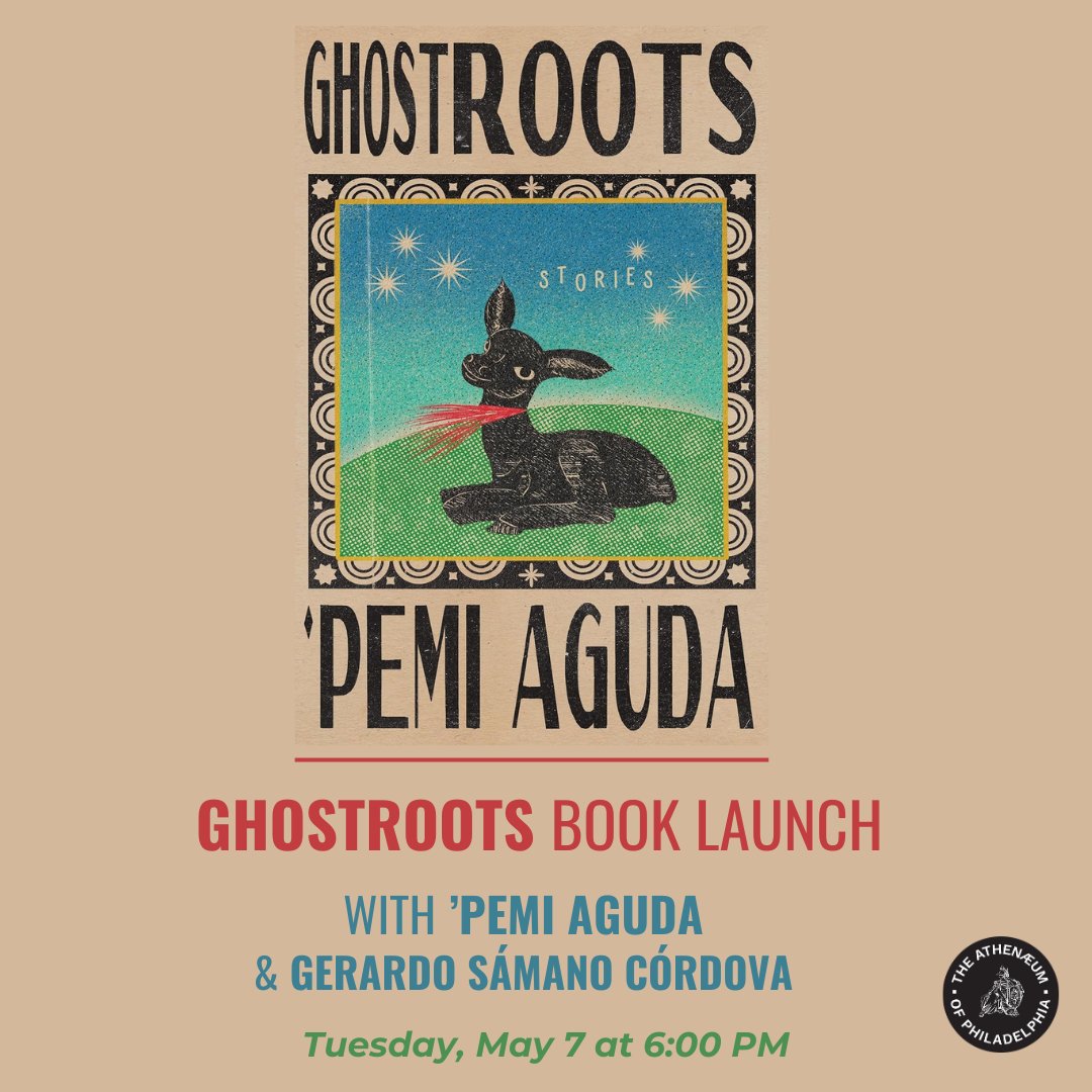Next week, join @PemiAguda to launch her debut collection of short stories, Ghostroots! She'll be in conversation with @samanito, author of Monstrilio! A book signing will follow~ Register: philaathenaeum.org/event-detail/?…