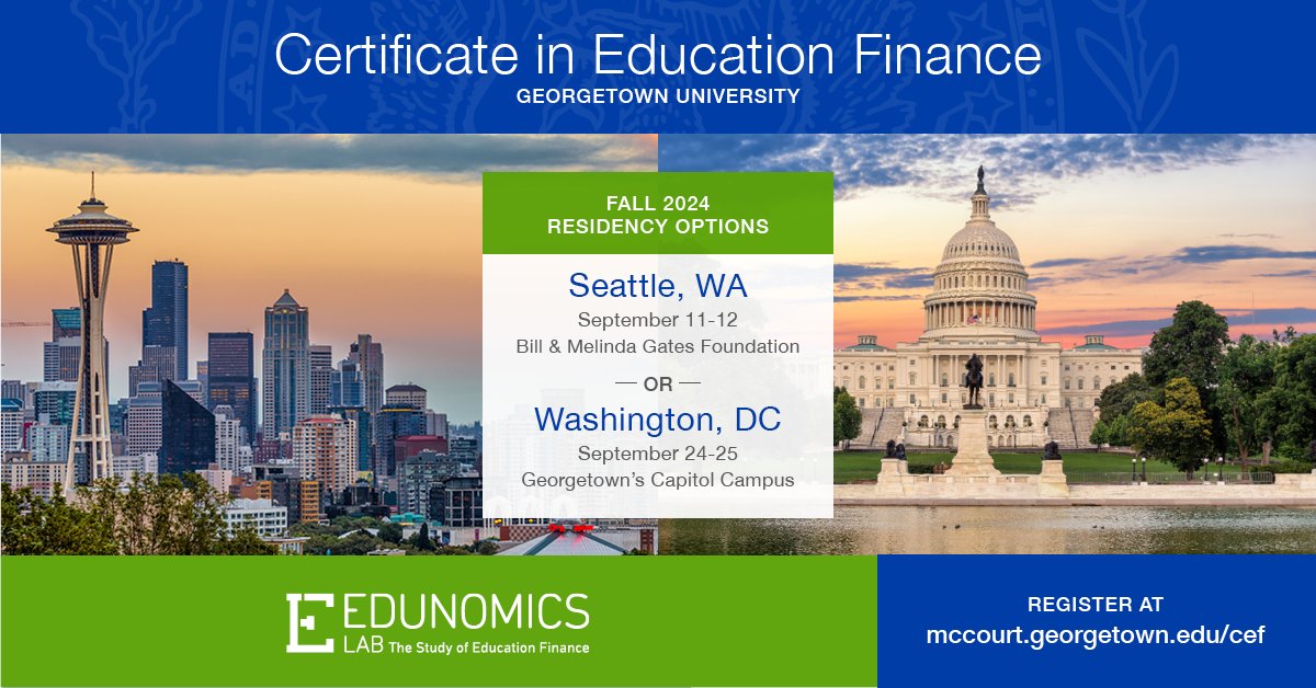 Two options for @Georgetown’s Fall Certificate in #EdFinance: Washington… Seattle, Sept 11-12 at the Gates Foundation —or— Washington… DC, Sept 24-25 in @McCourtSchool's new downtown building Registration is open: mccourt.georgetown.edu/executive-educ…