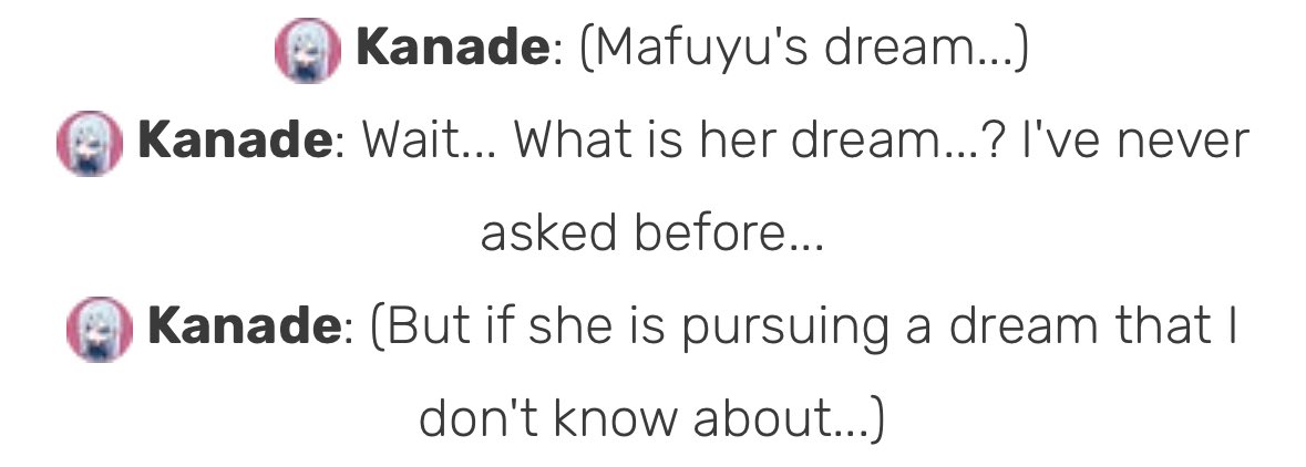 wow! do you guys ever think about how kanade never asked mafuyu about her dream? 😄 and months later she STILL hasn’t asked? i do!!!!! 😀