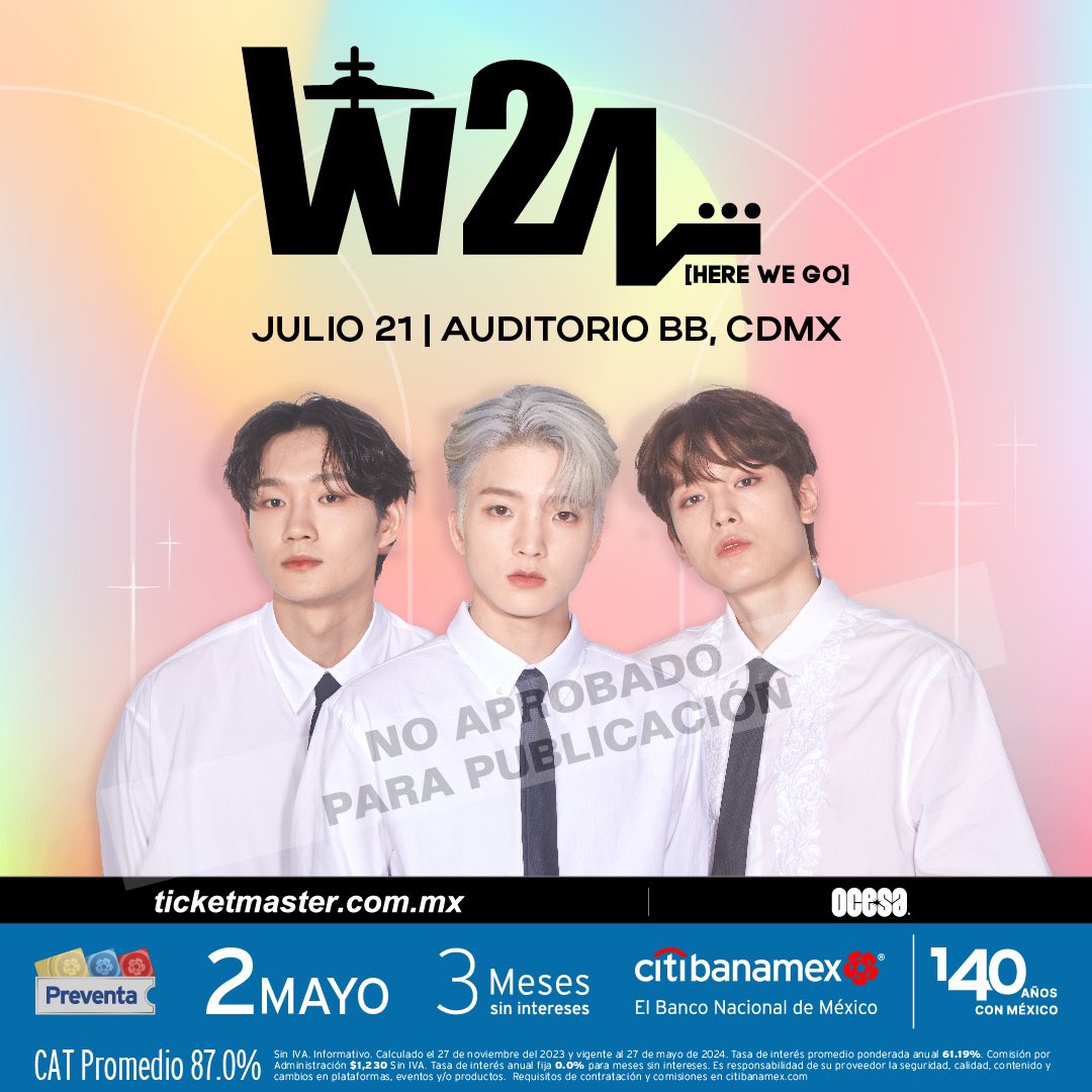 [W24] Here We Go Date: 21 Jul. Mexico, CDMX Location: Auditorio BB Bank Pre-sale: Thursday, May 2nd @ 11 am Mex General on-sale: Friday, May 3th @ 11 am Mex Find out more about this and more concerts at: ocesa.com.mx facebook.com/ocesaKpop