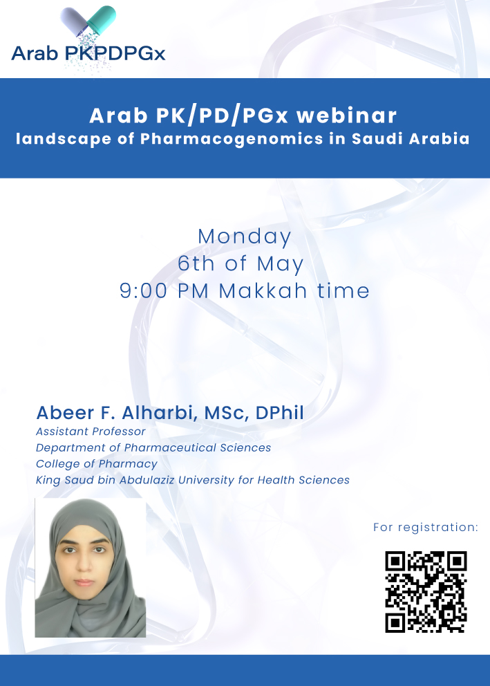 Our next webinar will be next Monday May 6th at 9:00 PM with Dr. Abeer F. Alharbi, DPhil, Assistant Professor, King Saud Bin Abdulaziz University for health Sciences  
Title of the webinar:
Landscape of Pharmacogenomics in Saudi Arabia