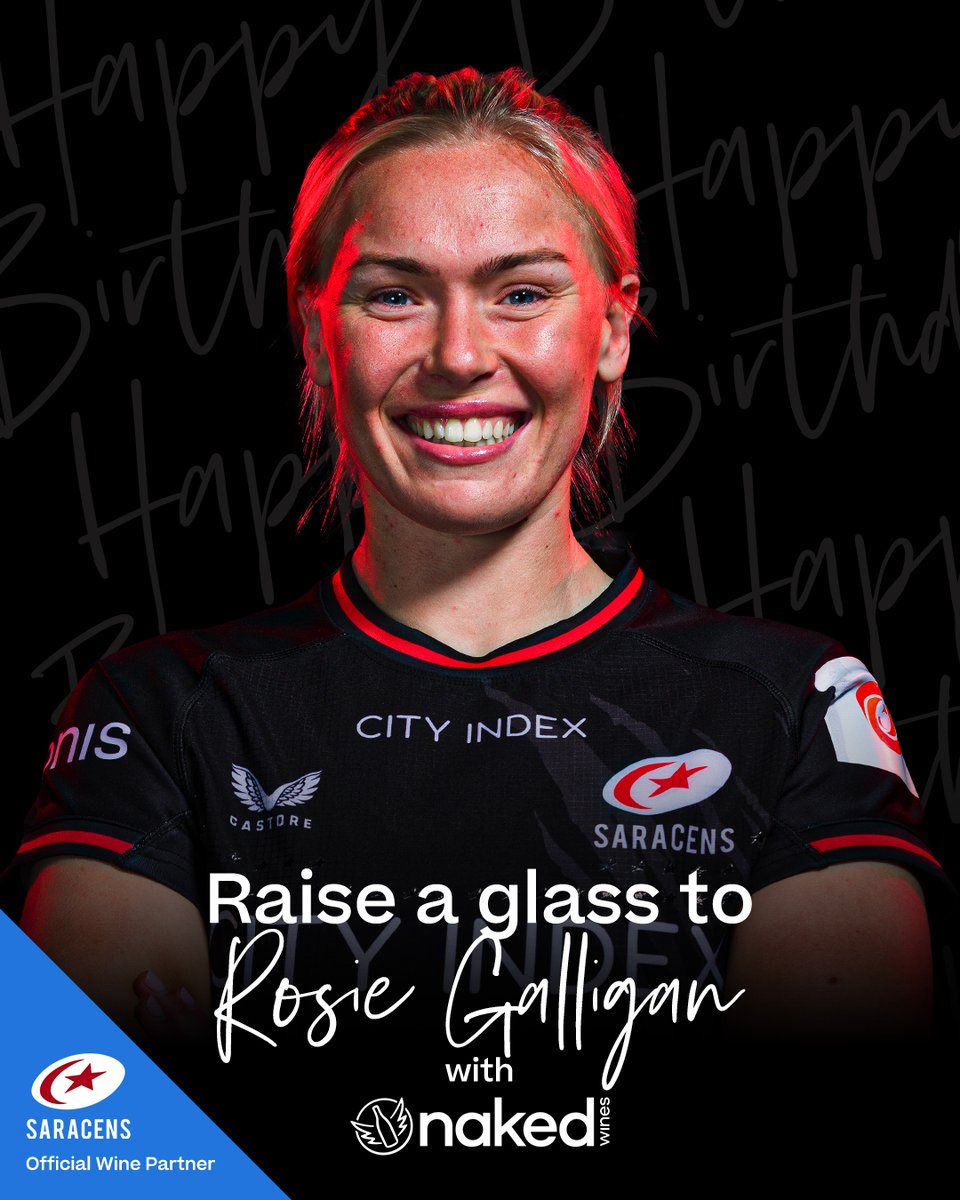🎉 𝗛𝗔𝗣𝗣𝗬 𝗕𝗜𝗥𝗧𝗛𝗗𝗔𝗬! We're ready to celebrate Rosie Galligan's birthday with @NakedWines. 🍾 Have an awesome day. 🙌 #YourSaracens💫 | @NakedWines