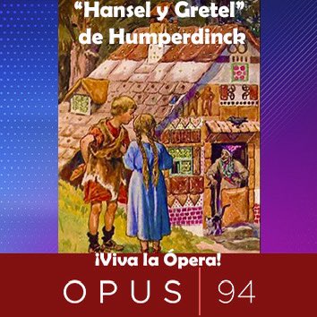 🎙️ #Podcast | Presentamos #HanselyGretel de Humperdinck, ópera basada en el cuento de los Hermanos Grimm. Buon ascolto! @Opus945fm Gratis en el sitio de Opus94 y en Spotify aquí: open.spotify.com/episode/3ccdOI… #Ópera #HanselyGretel #HänselundGretel #podcast #Opus94 #OperaPodcast