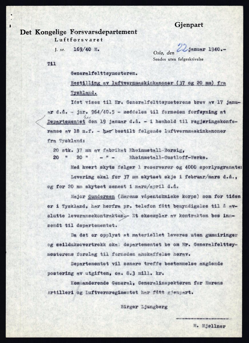 19. januar 1940 bestilte Forsvarsdepartementet 40 luftvernkanoner fra Tyskland. Kanonene skulle leveres i perioden februar-april 1940. Jeg har en følelse av at historien er i ferd med å gjenta seg. Det vil si at den bebudede opprustingen av Forsvaret har kommet for sent i gang.