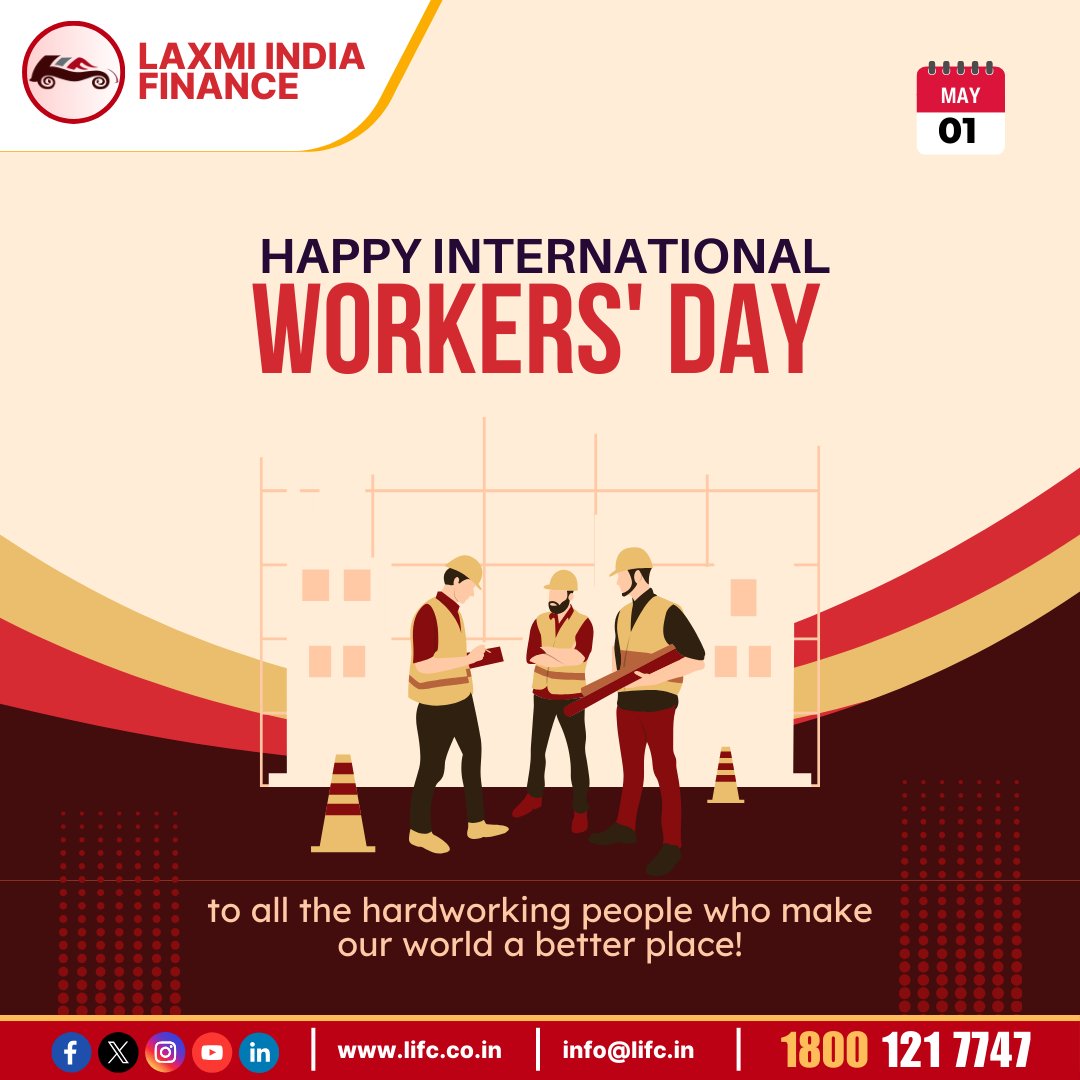 International Workers' Day👷🚧🏗️
To all the hardworking people who make our world a better place!
#InternationalWorkers'Day #LaxmiIndiaFinance #NBFC #LoanForMSME #LoanAgainstProperty #CommercialVehicleLoan #PersonalLoan #BusinessLoan #JaipurFinance #FinanceIndia