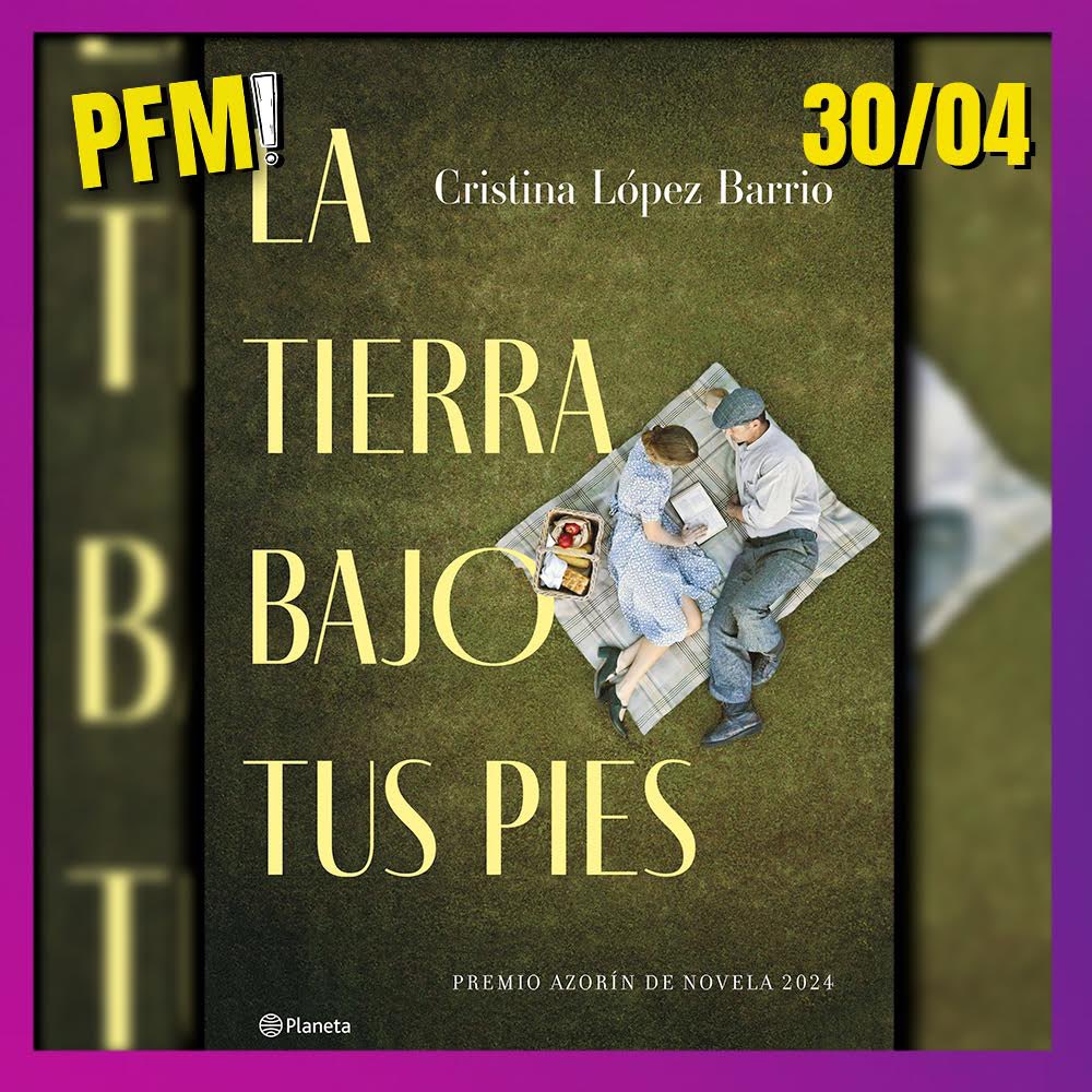 Hui parlarem del llibre 'La tierra bajo tus pies' amb l'autora, Cristina López Barrio. @crislopezbarrio