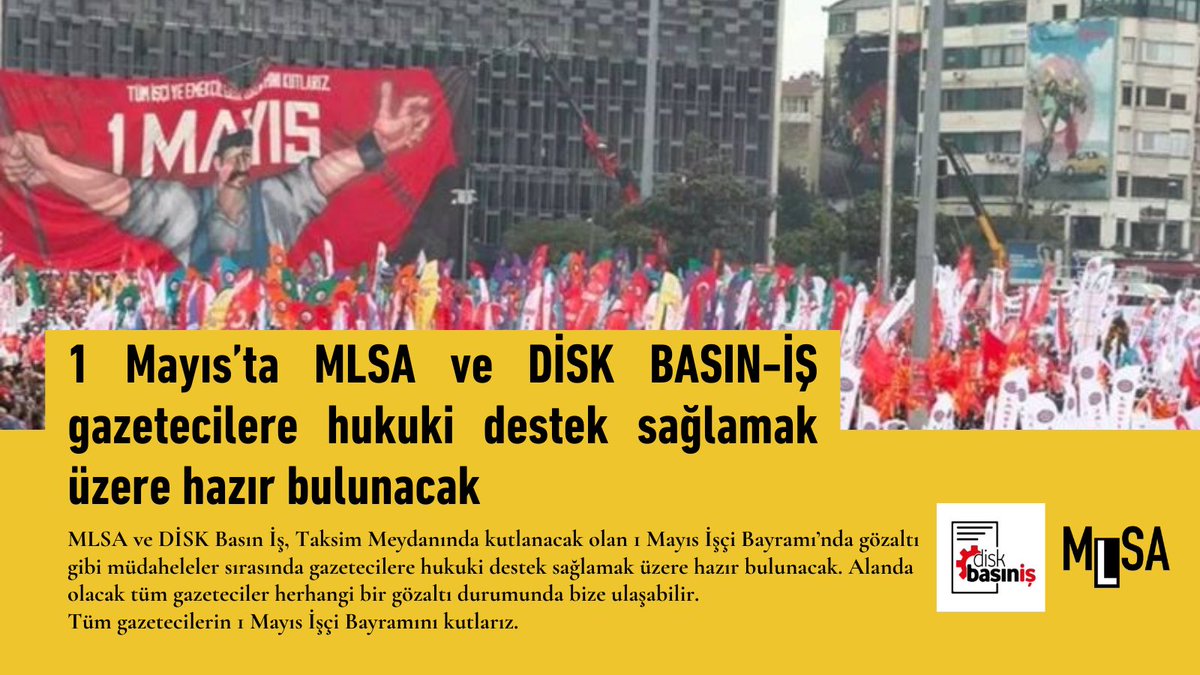 1 Mayıs’ta MLSA ve <a href="/diskbasinis/">DİSK Basın-İş</a> gazetecilere hukuki destek sağlamak üzere hazır bulunacak

MLSA ve DİSK Basın İş, Taksim Meydanında kutlanacak olan 1 Mayıs İşçi Bayramı’nda gözaltı gibi müdaheleler sırasında gazetecilere hukuki destek sağlamak üzere hazır bulunacak. Alanda olacak