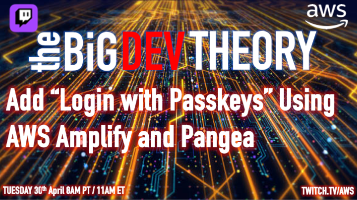 Excited to explore the trend of passkeys authentication on #TheBigDevTheory - see how to implement 'login with passkeys' using AWS Amplify and @pangeacyber AuthN for any web or mobile app go.aws/4dbwgdv
