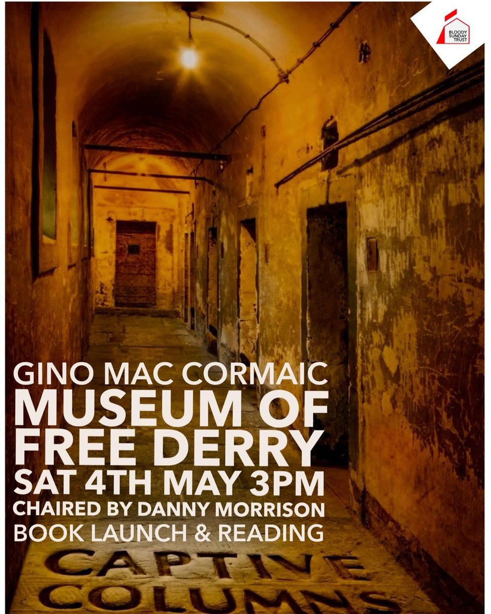 📕Book Launch and Reading 📕 📆4th May (this Saturday) ⏰ 3pm 📍Museum of Free Derry Gino Mac Cormaic CAPTIVE COLUMNS AN UNDERGROUND PRISON PRESS 1865-2000 All welcome to come along! #BloodySunday52 #OneWorldOneStruggle @MaeveMcLaughli1 @iEoghan @decmclaughlin