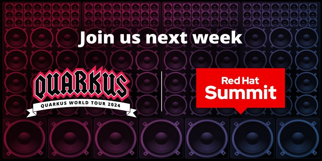 Join us next week at Red Hat Summit! buff.ly/3QiAndM #QuarkusWorldTour