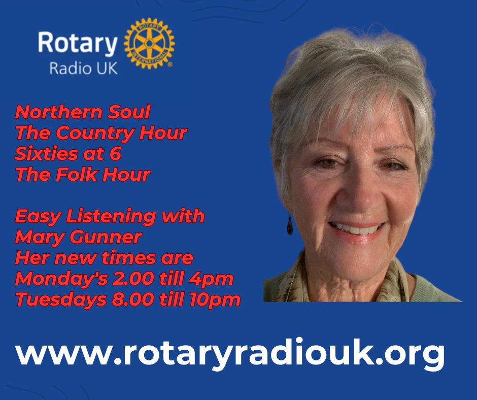 Tuesday on Rotary Radio UK Brings us - Northern Soul at 4pm The Country hour at 5pm. 60's at 6pm. 7pm The Folk Hour Mary Gunner with 2 hours of easy listening entertaining us from 8pm till 10pm On-line and On-Alexa. rotaryradiouk.org