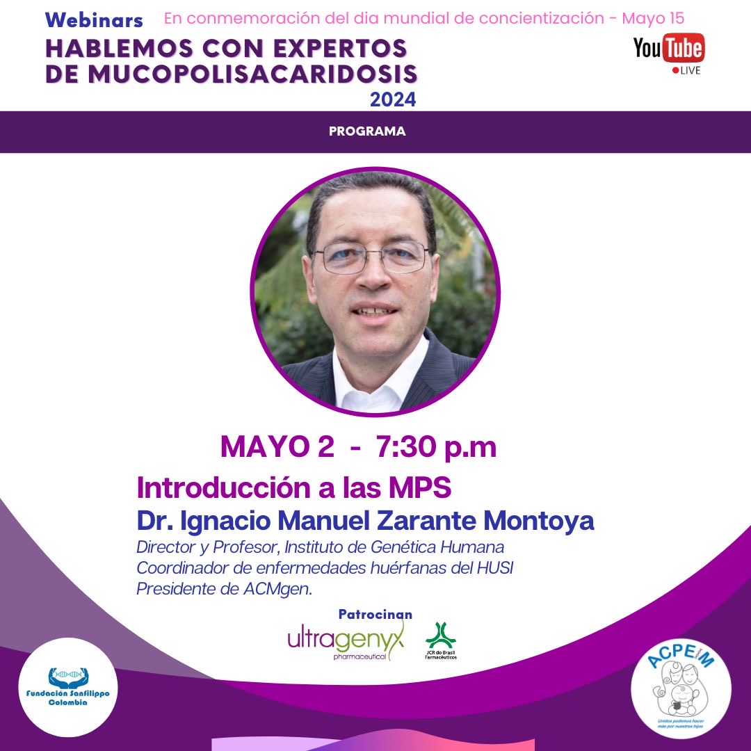 Charlas en Conmemoración al Día Mundial de Concienciación sobre Mucopolisacaridosis💜 Mayo 2 - 7:30 PM Introducción a las MPS's. Dr. Ignacio Zarante Director y Profesor del Instituto de Genética Humana y Presidente de @acmgencolombia youtube.com/live/rSpF2YbrW… #MPSAwareness