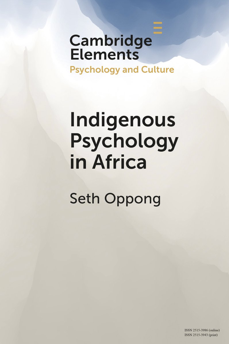 New Cambridge Element Indigenous Psychology in Africa, by Seth Oppong, out now! Read for free for the next 2 weeks at cup.org/3JFarFr 
#psychology #cambridgeelements