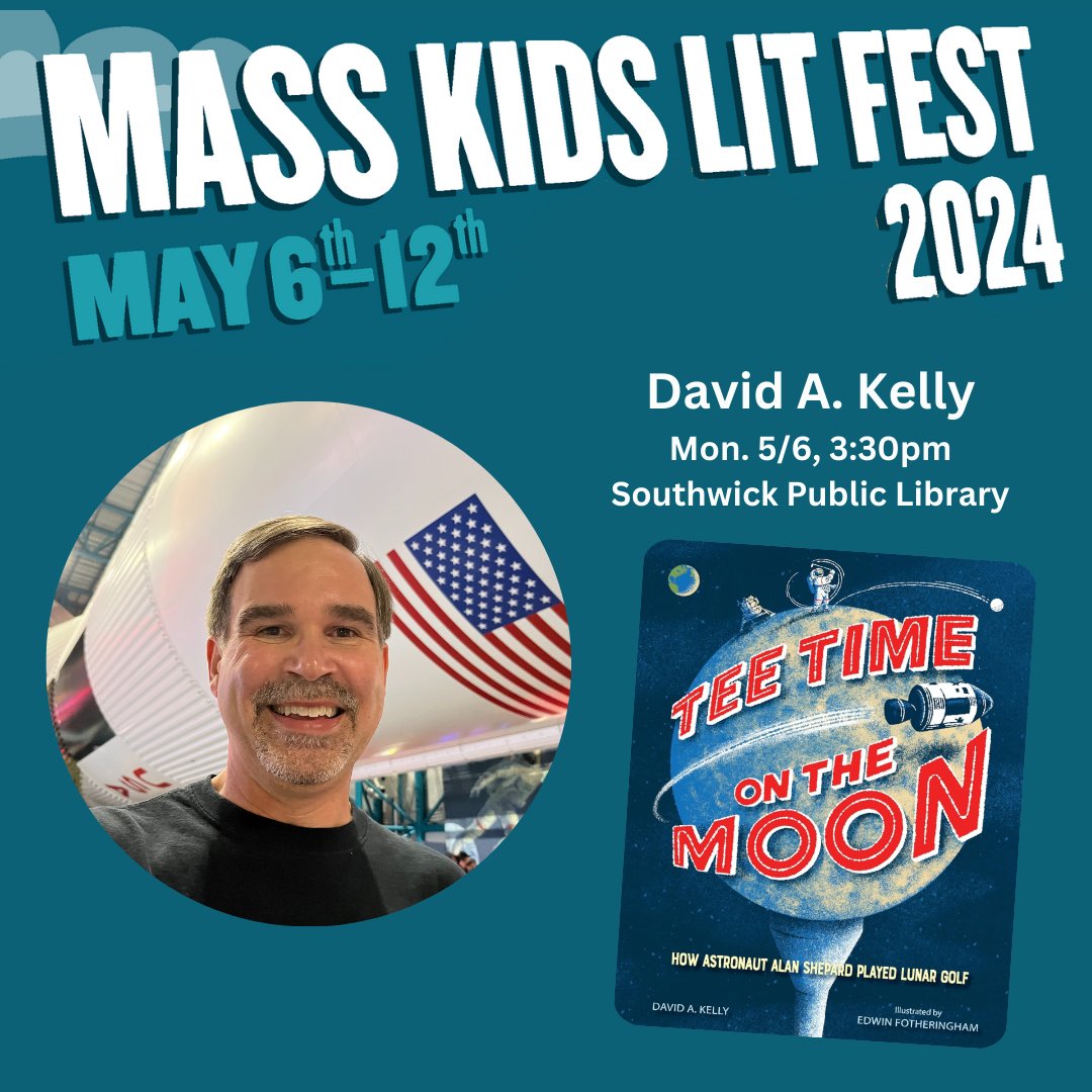 Come to #MassKidsLitFest! Meet #childrensbook #author @davidakelly @ Southwick PL! He'll read his #STEM #book TEE TIME ON THE MOON (@PenguinRandomCA) Info: ow.ly/7ocR50Rsmon #ChildrensBookWeek #CenterForTheBook #pioneervalley @MassLibAssoc @mblclibraries @NEIBAbooks