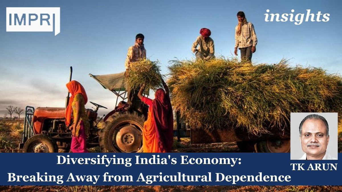 Diversifying India’s Economy: Breaking Away from Agricultural Dependence | #impri Insights By TK Arun #india #economy #agriculture #food #farmsectors #farmers #punjab #up #haryana #impact #policy impriindia.com/insights/india…