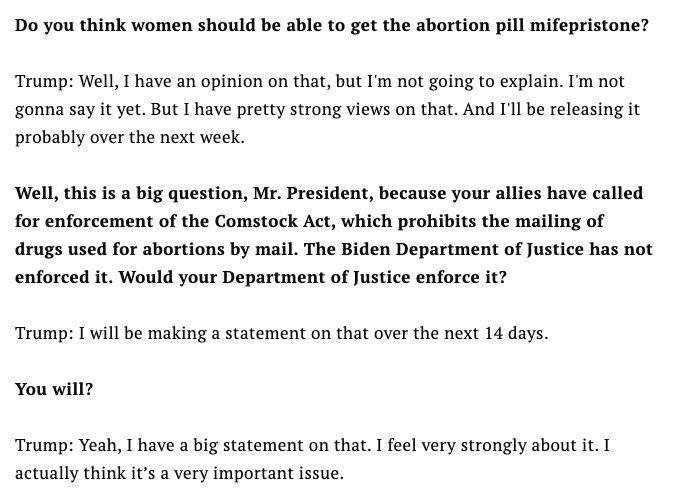 🚨Trump says he'll make a statement on whether his administration would ban the abortion pill mifepristone and prosecute the mailing of drugs used for abortions through the mail within the next week or two.