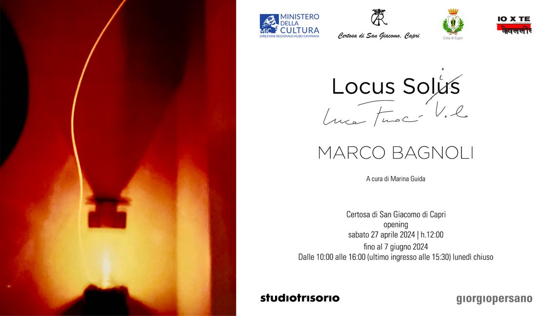MARCO BAGNOLI: Locus Solus – Luce Fuoco Volo. Certosa di San Giacomo, Capri. Opening 27 Aprile ore 12.00 - Fino al 7 Giugno 2024 museicampania.cultura.gov.it/marco-bagnoli-…