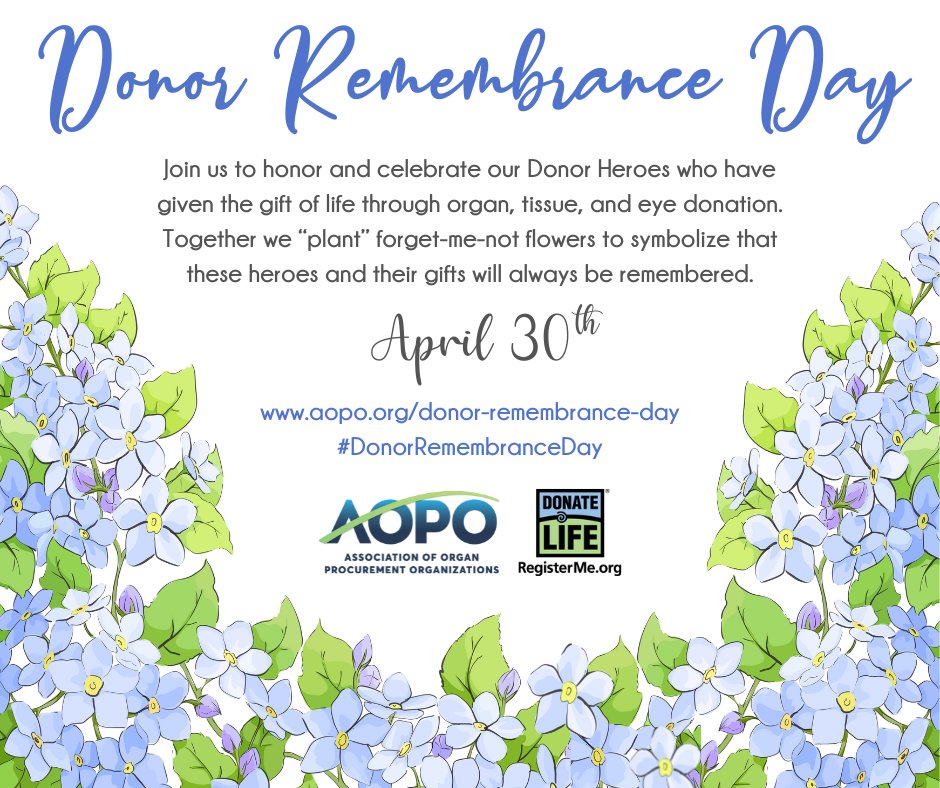 Today on #DonorRemembranceDay the donation &amp; transplant community comes together to honor those who have given the gift of life through organ, eye &amp; tissue donation. Forget-me-not flowers symbolize remembrance of the lifesaving generosity of all donors. <a href="/AOPOHQ/">AOPOHQ</a> #DonateLife 💙💚