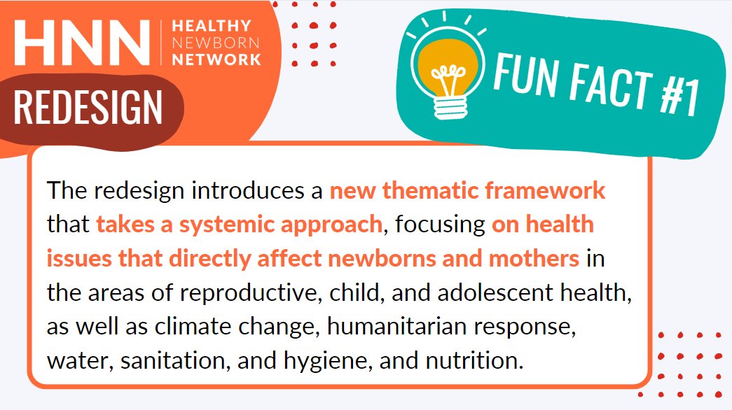 Wondering what changes the redesign will bring to HNN? Our first fun fact is that the redesign introduces a new thematic framework with a health systems approach focusing on health issues directly affecting newborns and mothers. Check back next week for more!