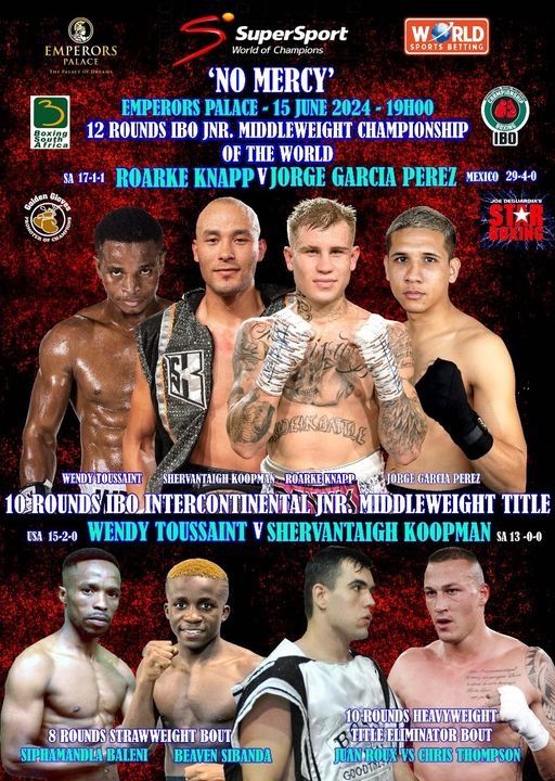 'No Mercy' 15 June 2024 IBO World Title @EmperorsPalace @GoldenGlovesSA @SuperSportTV @WorldSportsBet