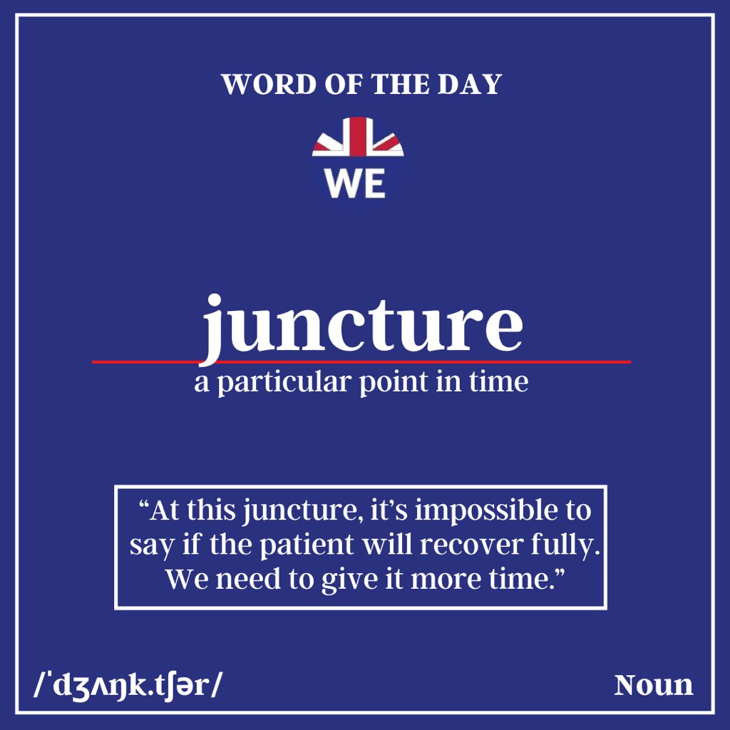 Today’s #WordOfTheDay is ‘juncture’.