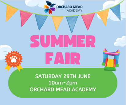 Save the date!! Orchard Mead's Summer Fair will be on Saturday 29th June. If you would like a stall or would like to register your interest for our car boot on the day. Please contact Kirsty on ktansley@orchard-tmet.uk