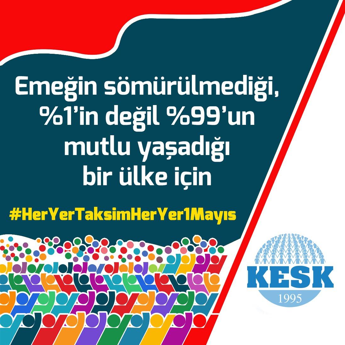 Her yer Taksim, her yer Direniş! #HerYerTaksimHerYer1Mayıs