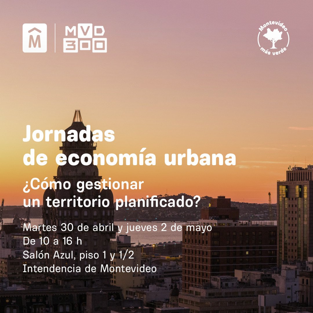 Comienzan las jornadas de economía urbana en el marco de los 300 años del inicio del proceso fundacional de Montevideo.